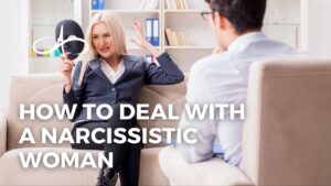 how-to-deal-with-a-narcissistic-woman