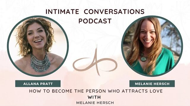 how-to-become-the-person-who-attracts-love-in-melanie-hersch-allana-pratt