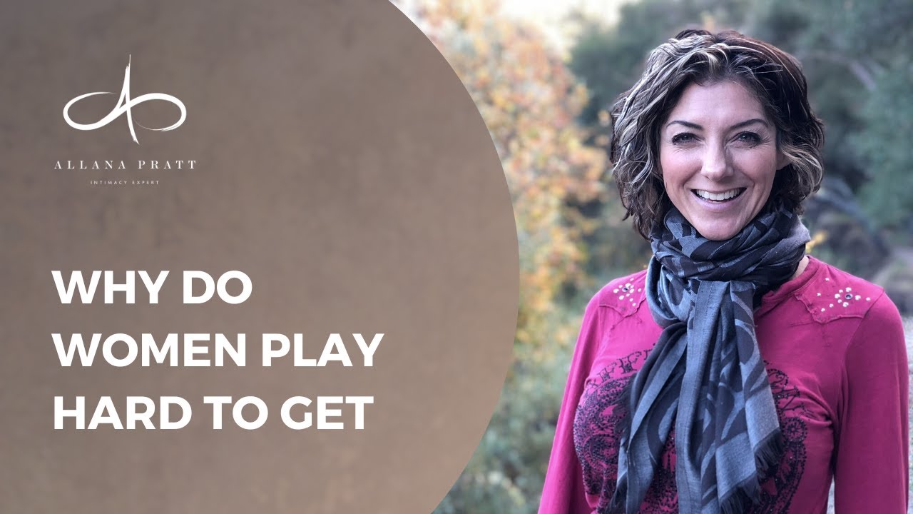 being-a-challenge-or-playing-hard-to-get-allana-pratt