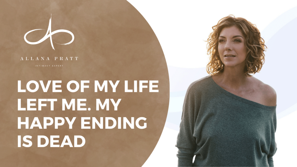 love-of-my-life-left-me-my-happy-ending-is-dead