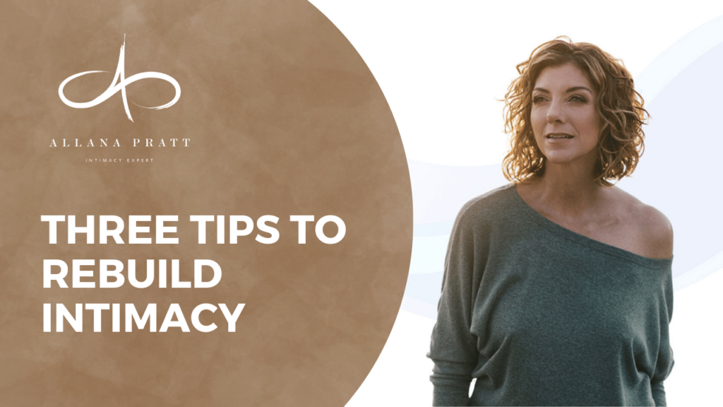 three-tips-to-rebuild-intimacy
