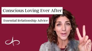 conscious-loving-ever-after-essential-relationship-advice-that-works-allana-pratt