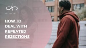 how-to-deal-with-repeated-rejections-allana-pratt