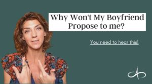 my-boyfriend-wont-propose-to-me-does-he-have-plans-to-marry-me-allana-pratt