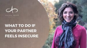 what-to-do-when-your-partner-feels-insecure-allana-pratt