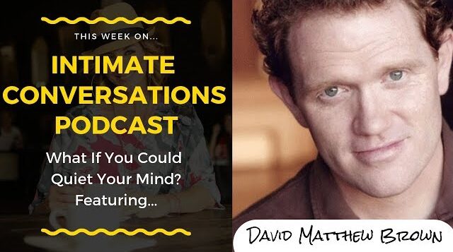 david-matthew-brown-intimate-conversations-podcast-allana-pratt