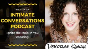 deborah-kagan-intimate-conversations-podcast-allana-pratt