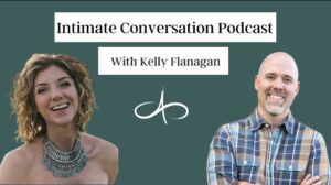 kelly-flanagan-the-sentence-that-could-change-your-life-allana-pratt