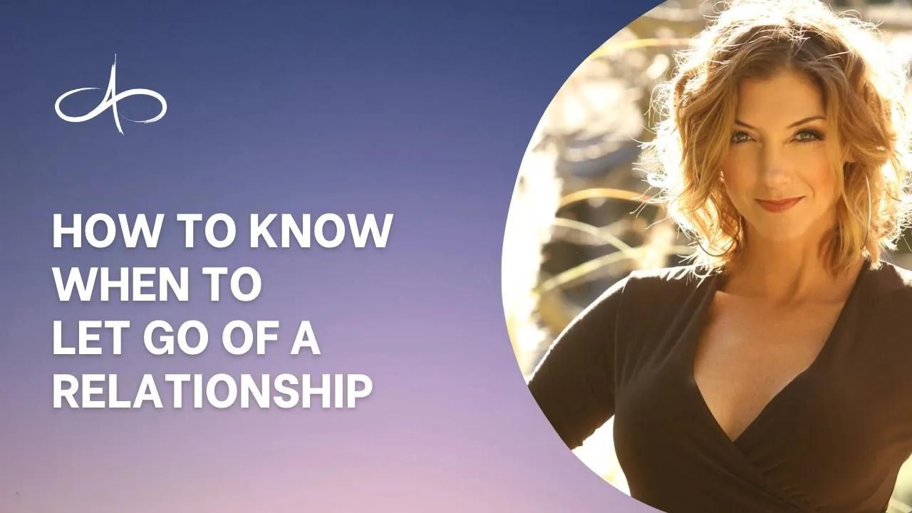 how-to-know-when-to-let-go-of-a-relationship-allana-pratt