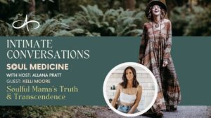 soulful-mamas-truth-and-transcendence-with-kelli-moore