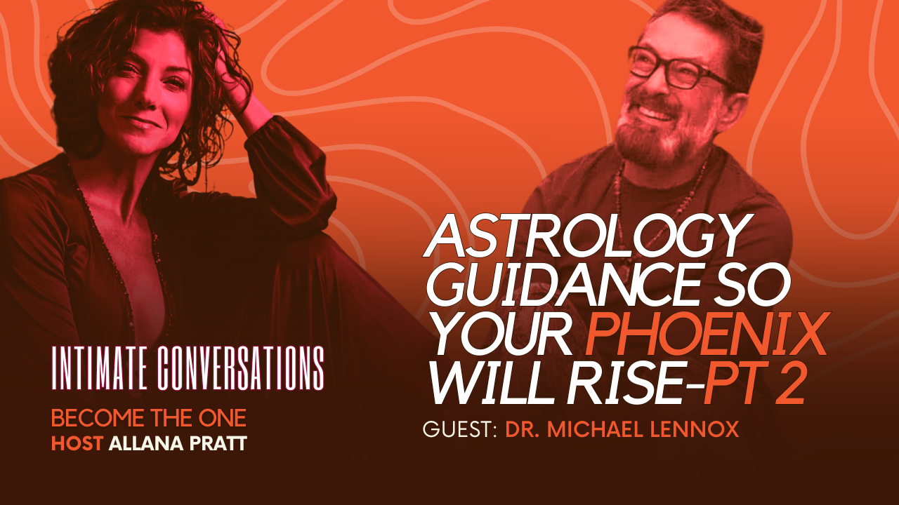intimate-conversations-astrology-guidance-so-your-phoenix-will-rise-part-two