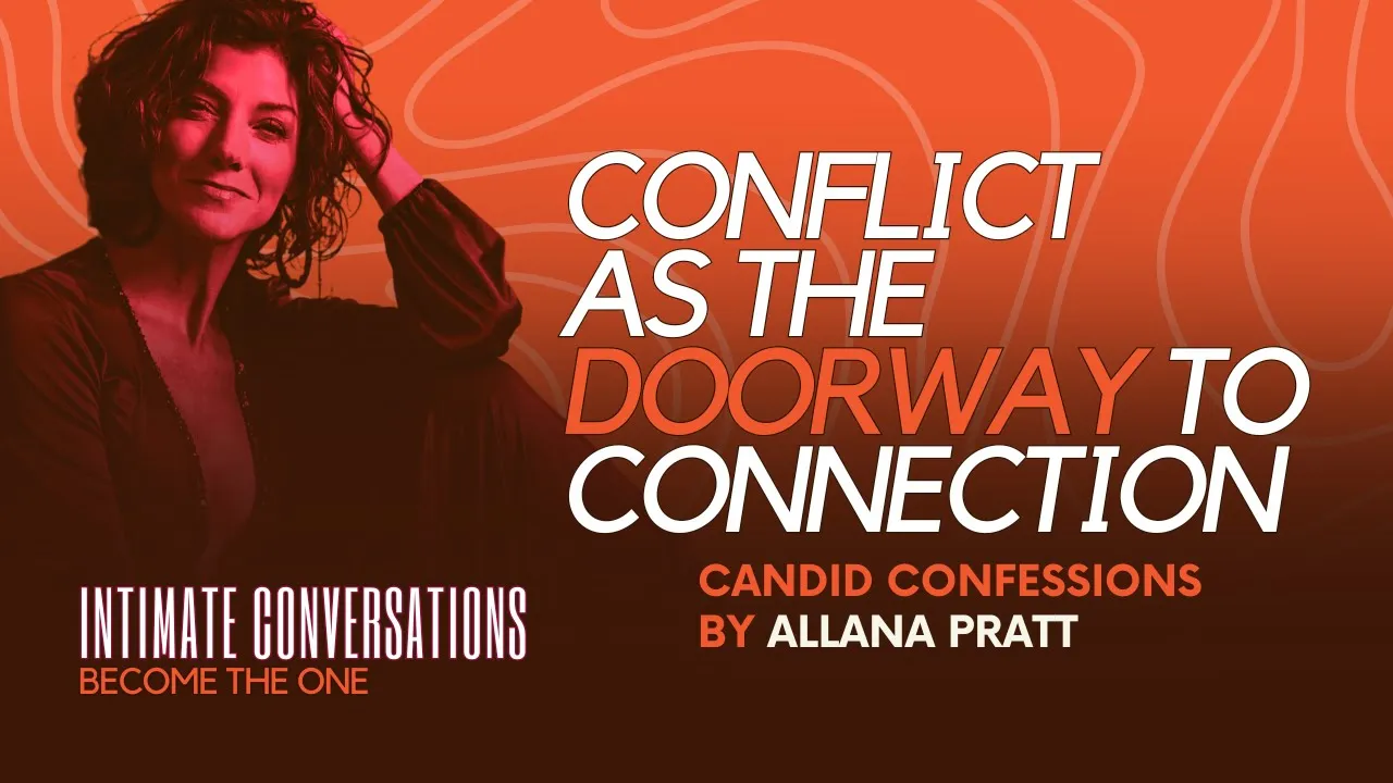 candid-confessions-conflict-as-the-doorwayto-connection