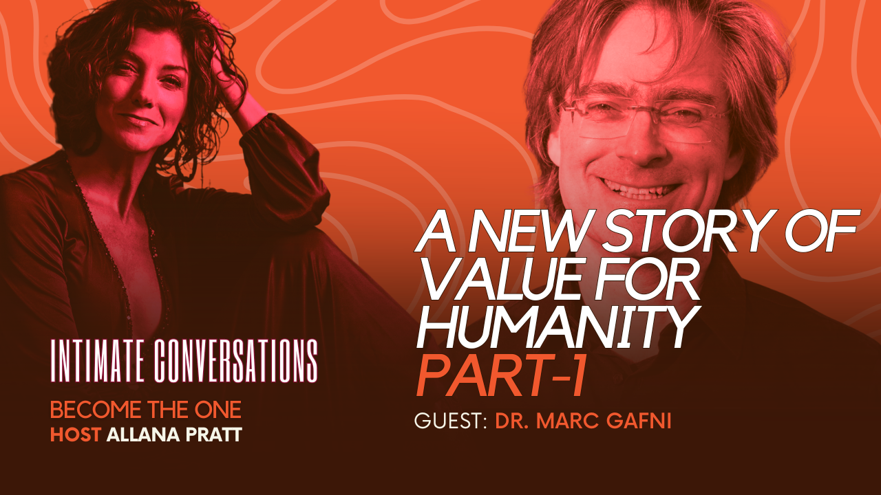 s12-intimate-conversations-a-new-story-of-value-for-humanity-with-dr-marc-gafni-part-1