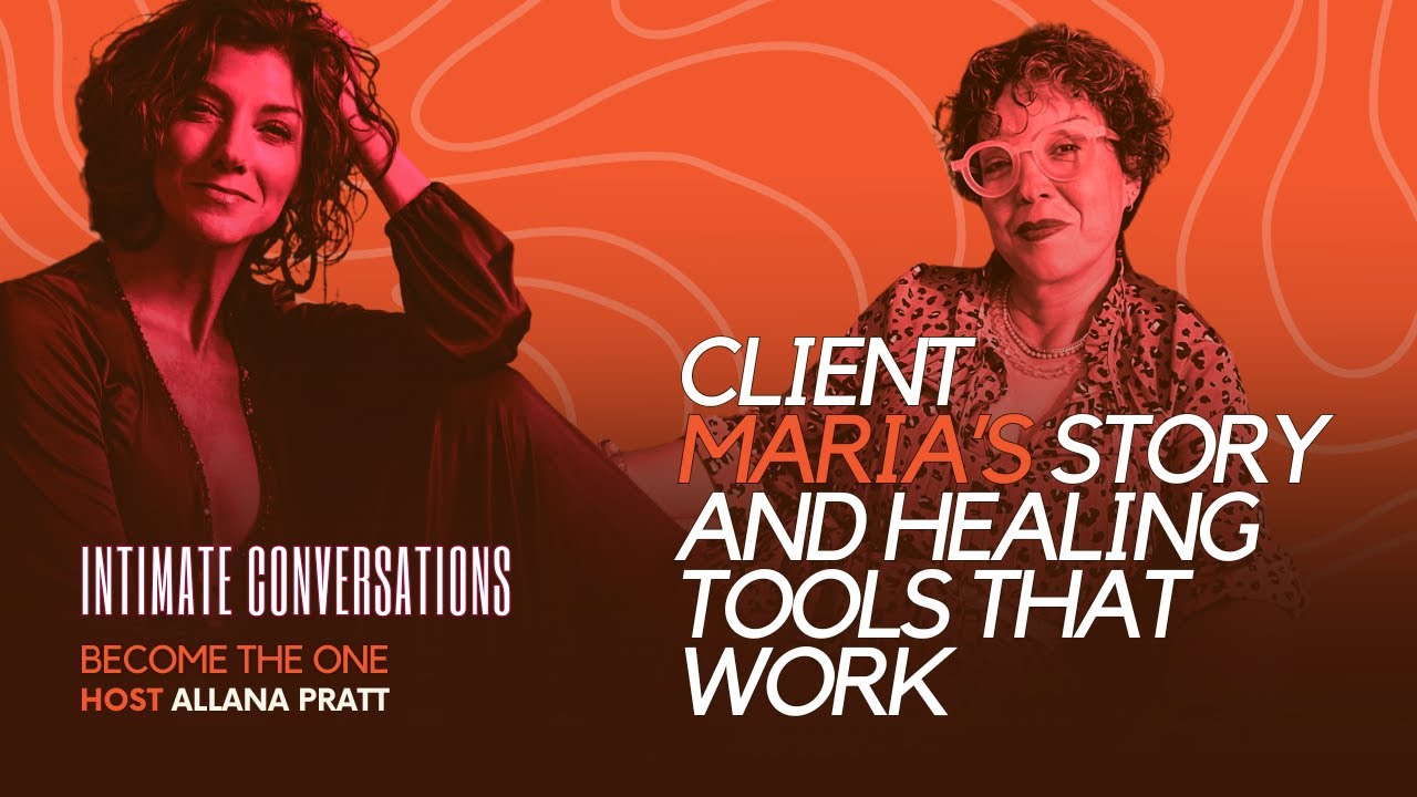 intimate-conversations-client-marias-story-and-healing-tools-that-work