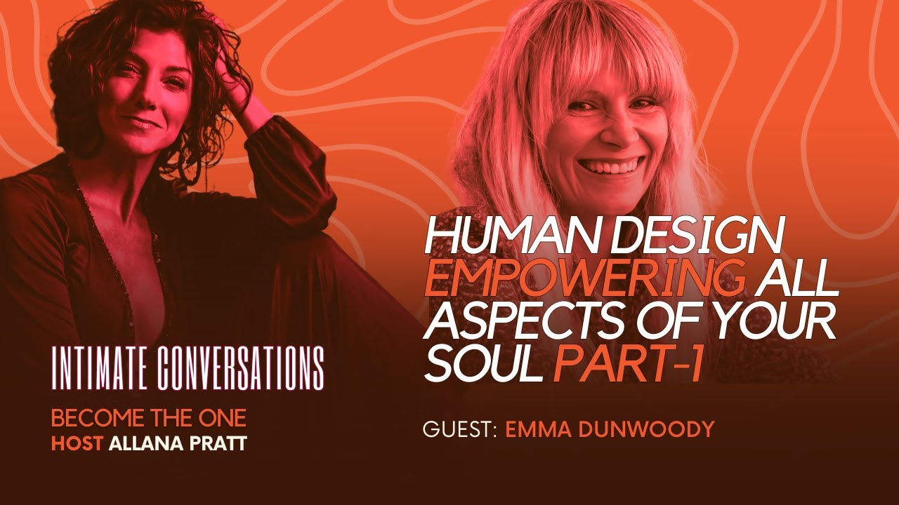 s12-intimate-conversations-human-design-empowering-all-aspects-of-your-soul-part-1