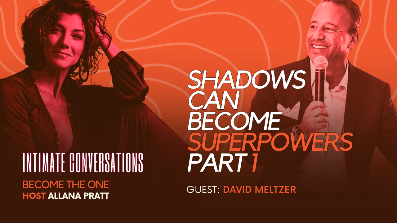 intimate-conversations-shadows-can-become-superpowers-part-1