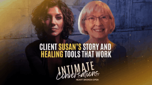 s13-intimate-conversations-client-susans-story-and-healing-tools-that-work