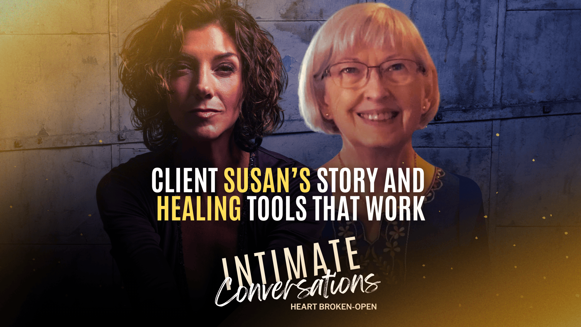 s13-intimate-conversations-client-susans-story-and-healing-tools-that-work