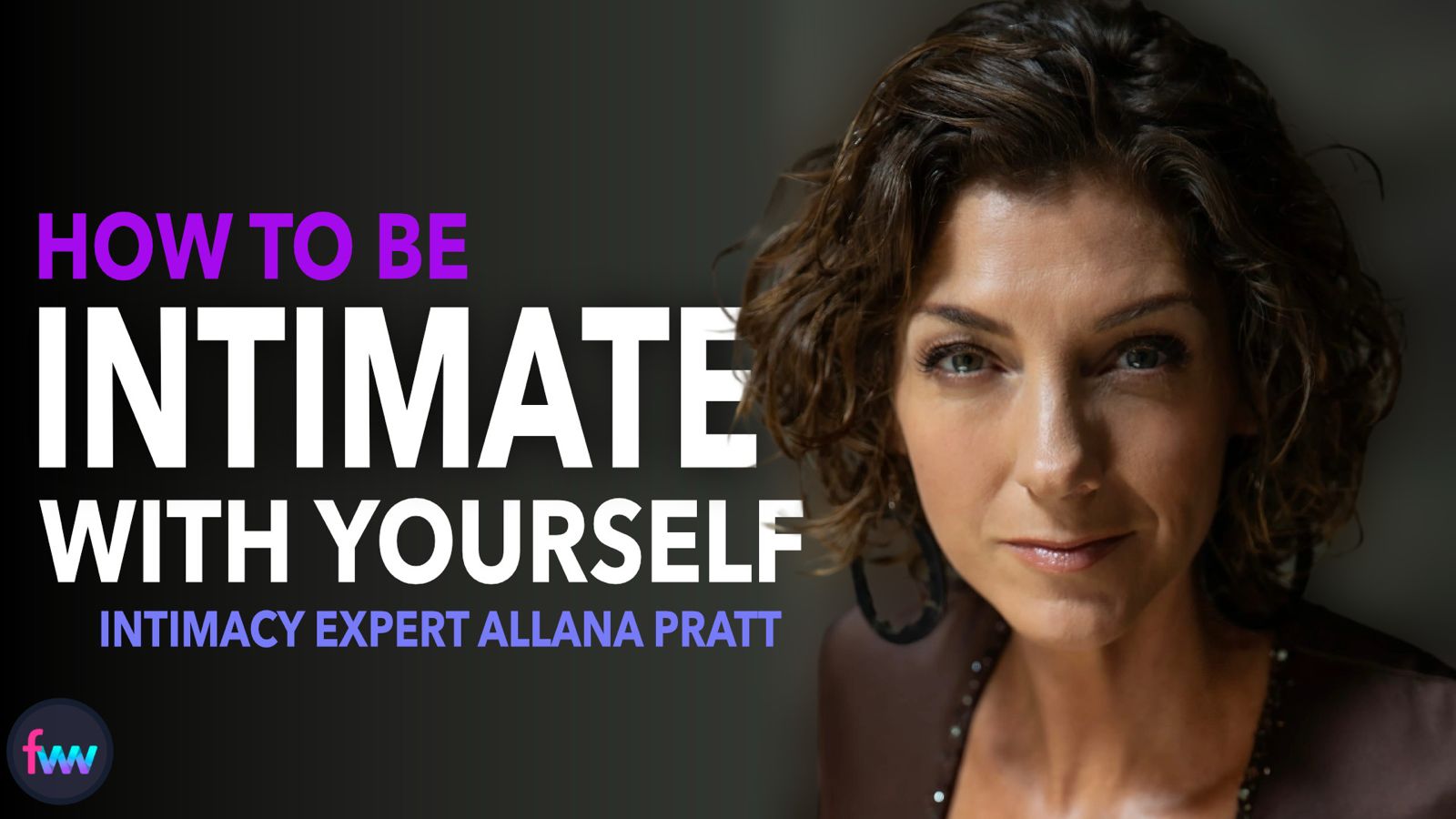 allana-pratt-intimacy-expert-how-to-be-intimate-with-yourself-to-be-a-better-lover-and-woman
