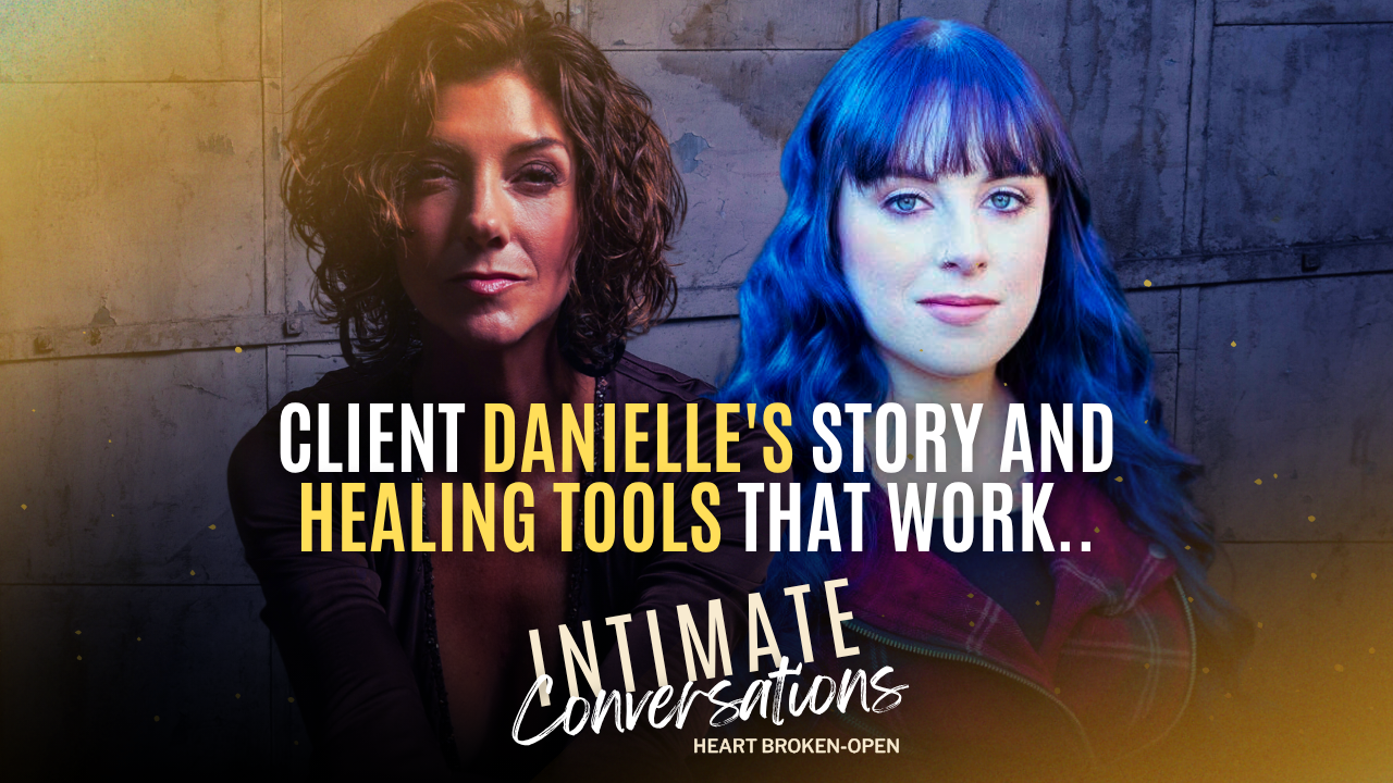 s13-intimate-conversations-client-danielles-story-and-healing-tools-that-work