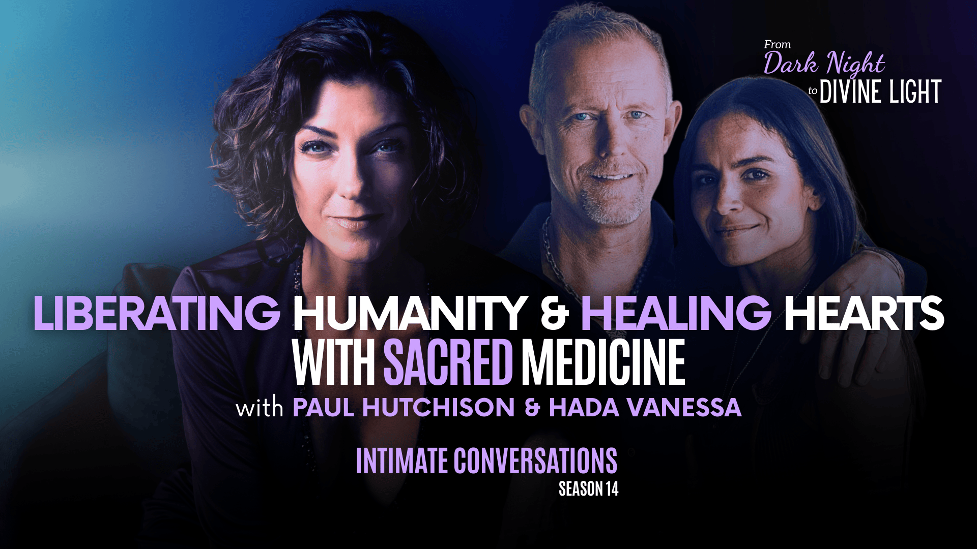 s14-intimate-conversations-liberating-humanity-healing-hearts-with-sacred-medicine-with-paul-hutchison-hada-vanessa