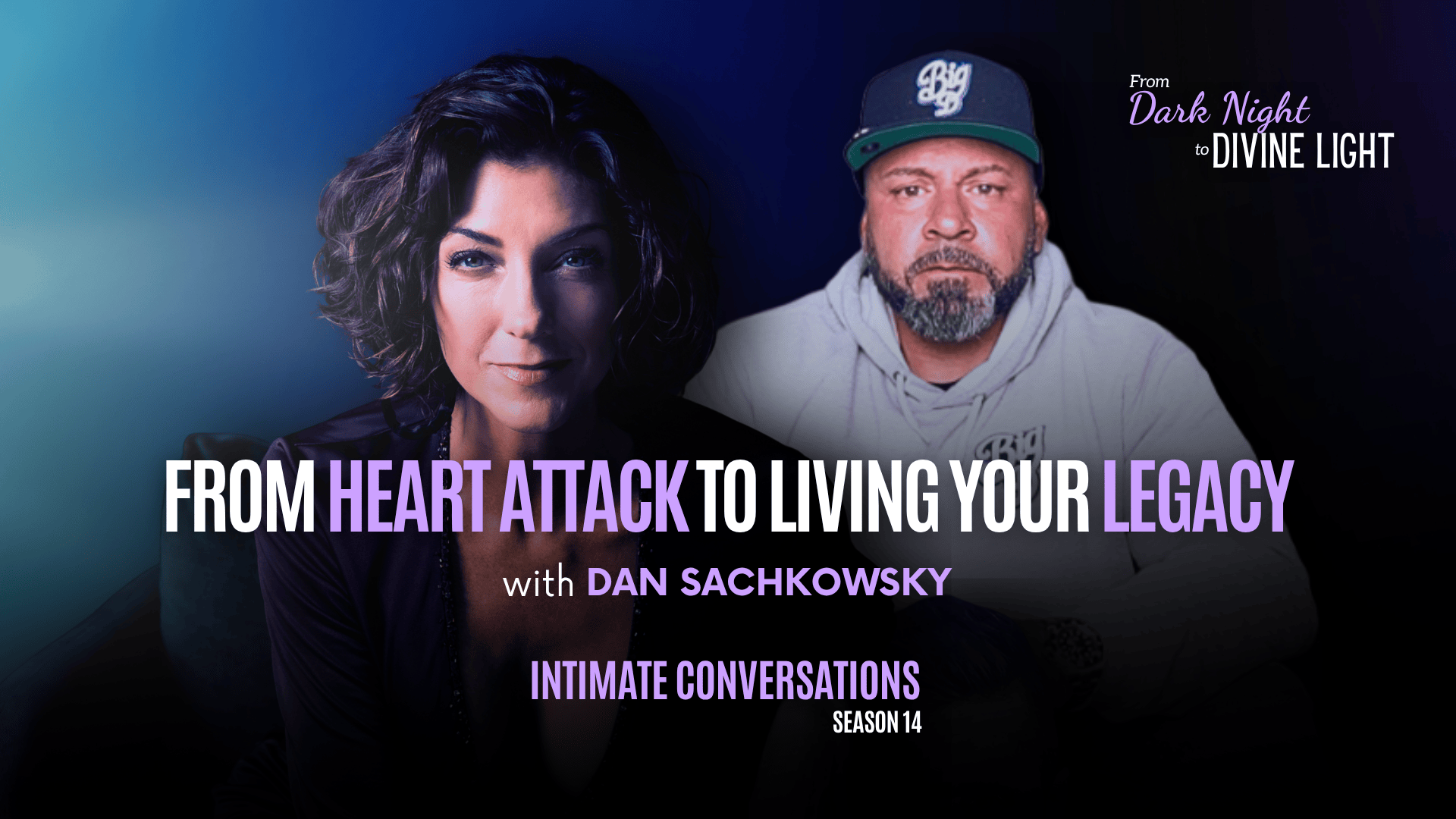 s14-intimate-conversations-from-heart-attack-to-living-your-legacy-with-dan-sachkowsky
