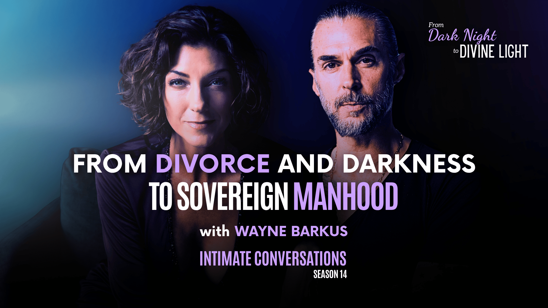 s14-intimate-conversations-from-divorce-and-darkness-to-sovereign-manhood-with-wayne-barkus